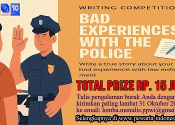 Ayo Ikuti Lomba Menulis Tingkat Nasional Bertema: “Pengalaman Buruk dengan Polisi Indonesia