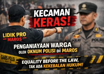 LIDIK PRO Maros: Dugaan Penganiayaan oleh Oknum Polisi Harus Diproses Pidana, Equality Before the Law Harga Mati