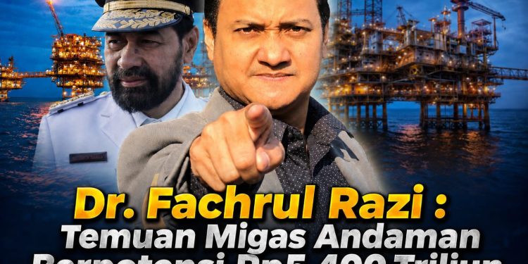 Dr. Fachrul Razi: Temuan di Andaman Memiliki Potensi Rp. 5400 Triliun, Stop Tipu-Tipu Aceh!